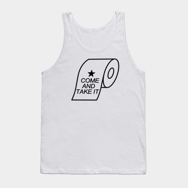 Come and Take It Tank Top by djhyman